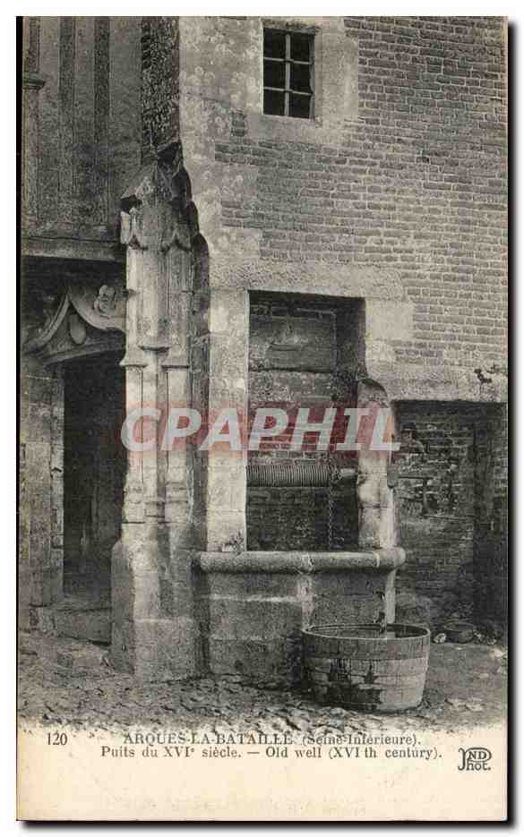Arques la Bataille - Puit de XVI siecle - old well CPA 