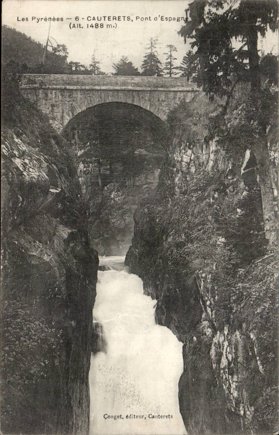 Les Pyrénées — 6 - CAUTERETS, Pont d'Espagne (Alt. 1488 m.) — Couget, éditeur, Cauterets