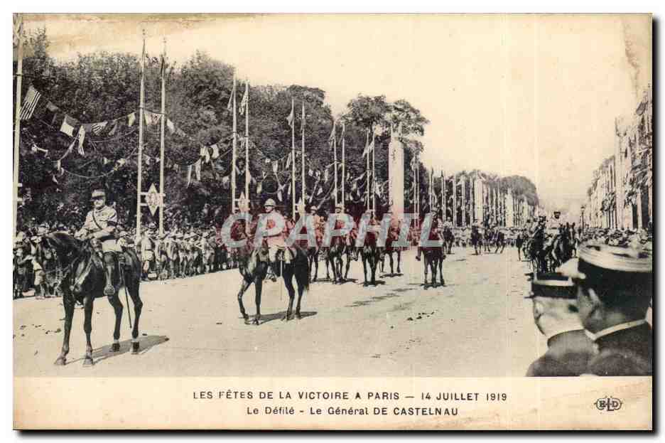 Les Fêtes de la Victoire à Paris — 14 juillet 1919 — Le Défilé — Le Général de Castelnau — Éditeur Le Défilé