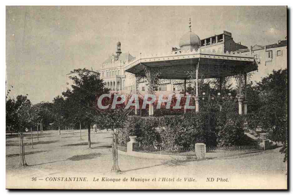 Algerie Constantine CPA Le kiosque de musique et l'hotel de ville