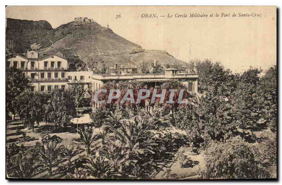 Algerie Oran CPA le cercle militaire et le fort de Santa Cruz