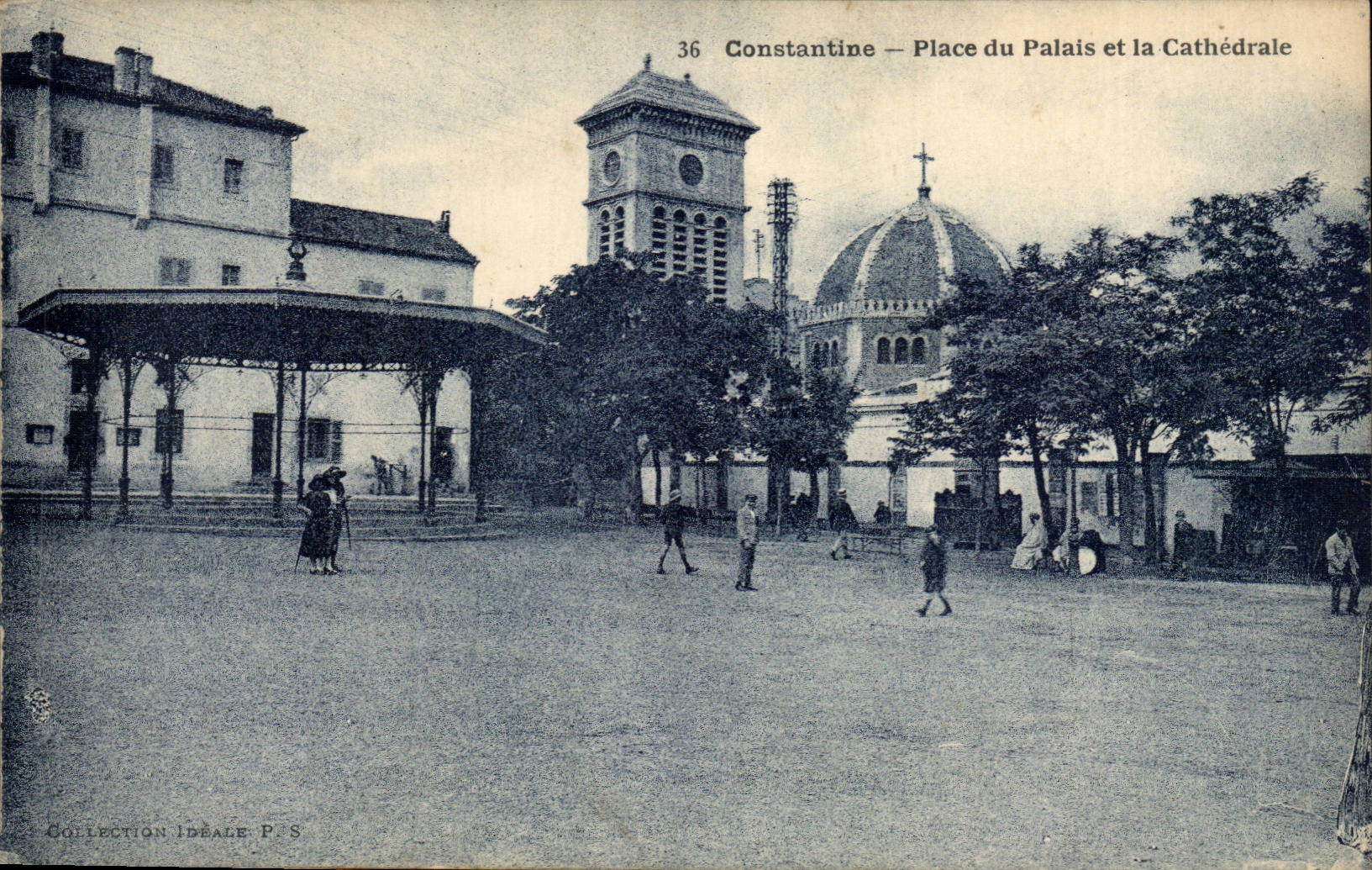 Constantine — Place du Palais et la Cathédrale — Collection Idéale P.S. n°36