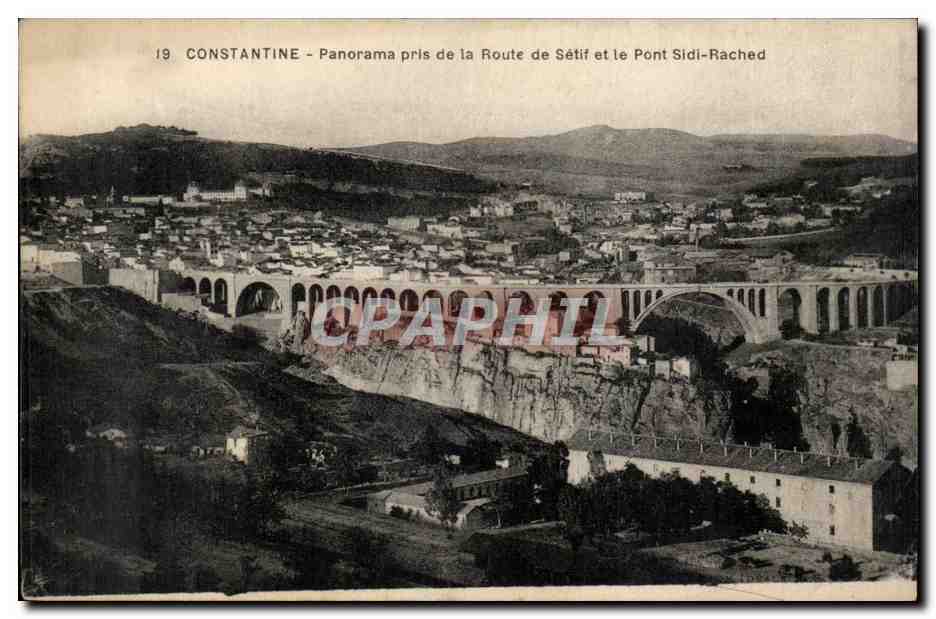 Algerie Constantine CPA panorama pris de la route de Setif et le pont Sidi Rached