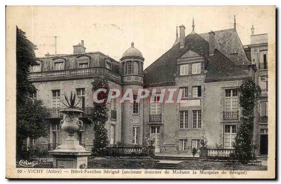 Vichy CPA Hotel Pavillon Sevigne (ancienne demeure de Madame la Marquise de SEvigne)