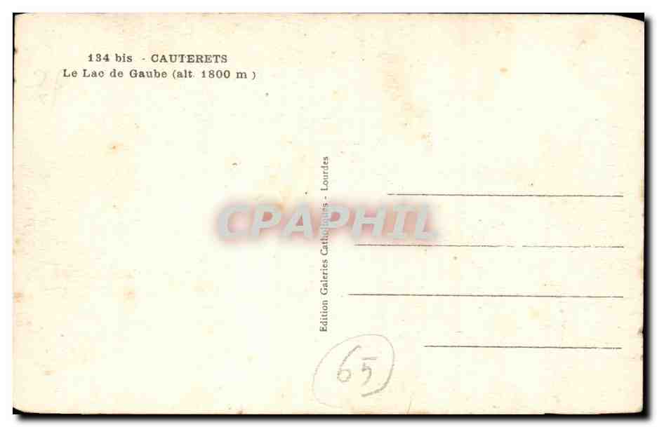 Lac de Gaube — Cauterets (alt. 1800 m) — Édition Galeries Cauterets - Lourdes, n° 134 bis — Reverso