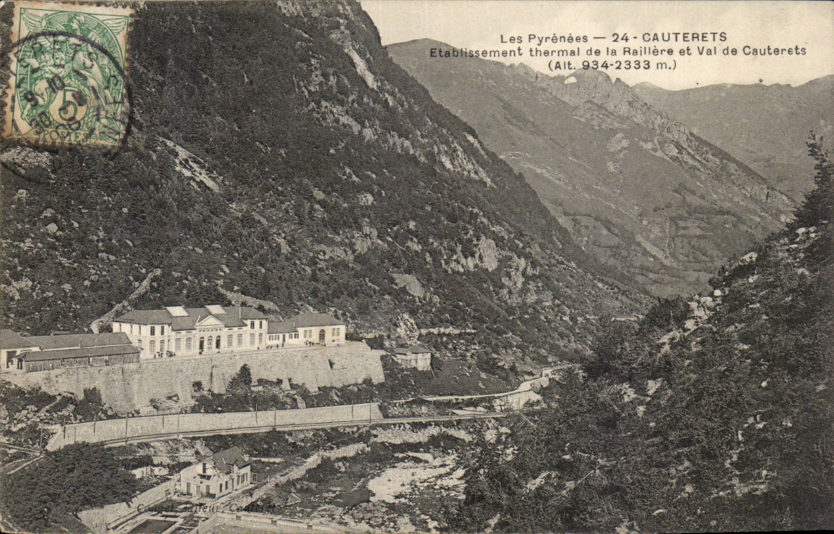 Les Pyrénées — 24 - CAUTERETS — Établissement thermal de la Raillière et Val de Cauterets (Alt. 934-2333 m.)