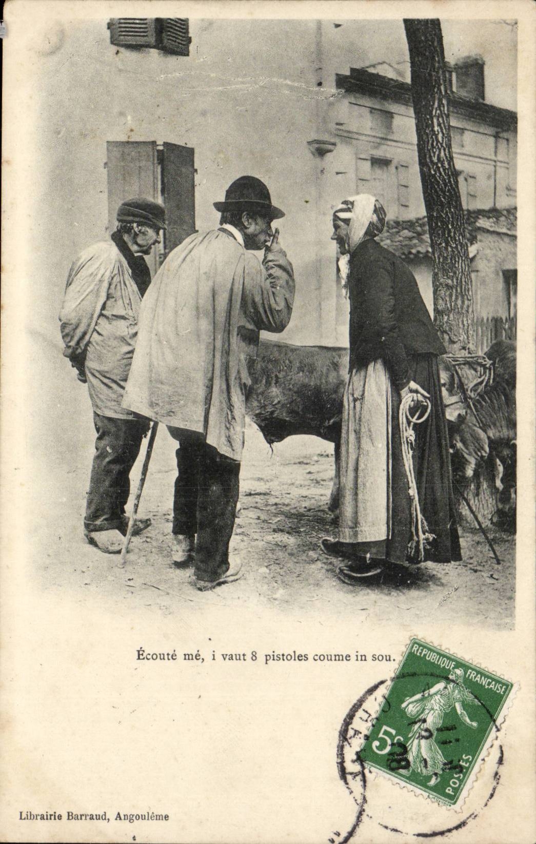 CPA Ecoute me i vaut 8 pistoles coume in sou (vache boeuf) Paysans Folklore TOP