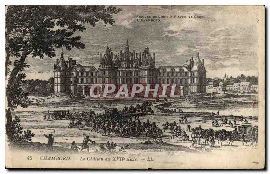 Chambord CPA Le chateau au 17eme (arrivee de Louis XIV avec sa cour) a Chambord