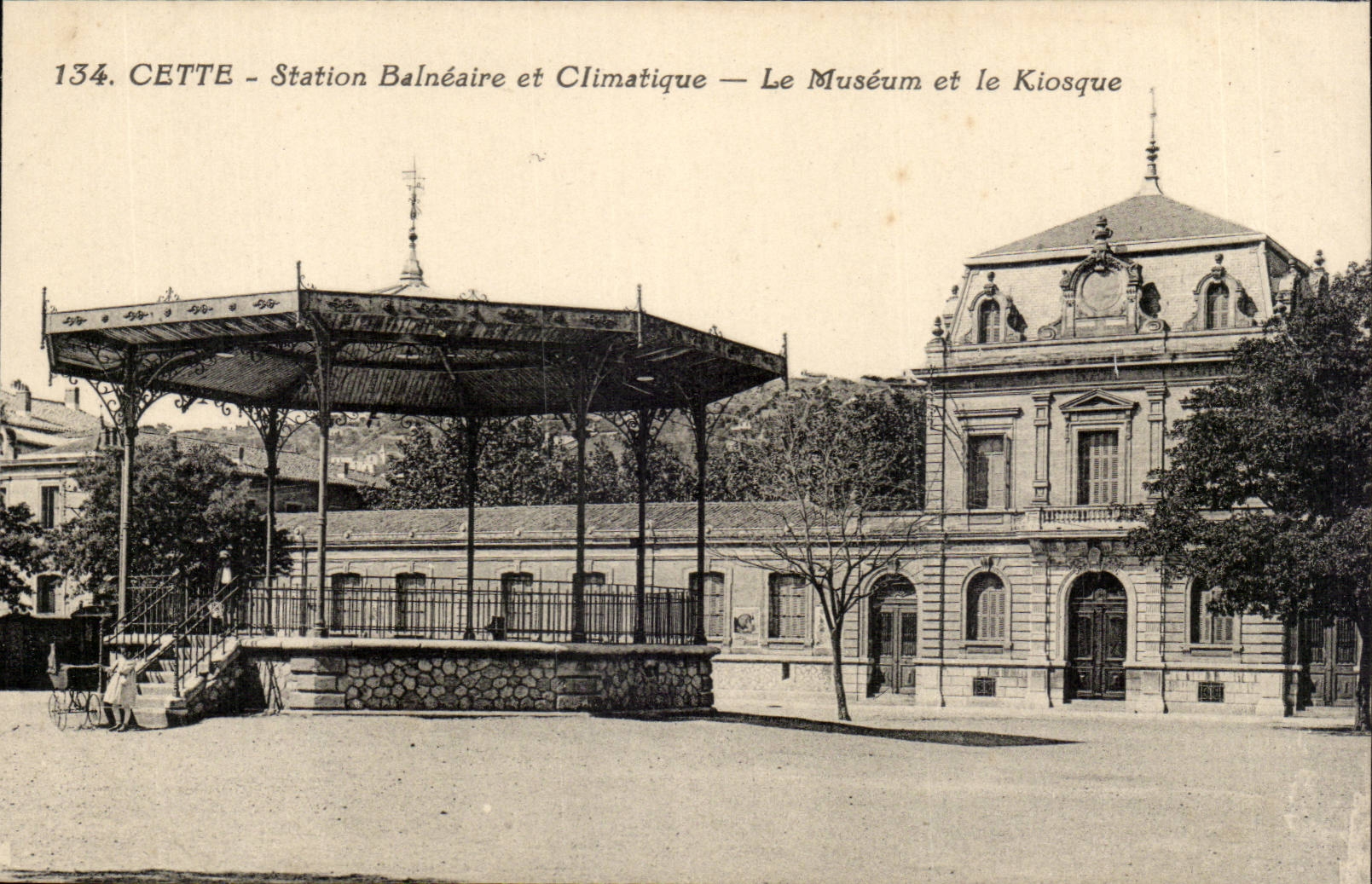 CETTE - Station Balnéaire et Climatique — Le Muséum et le Kiosque