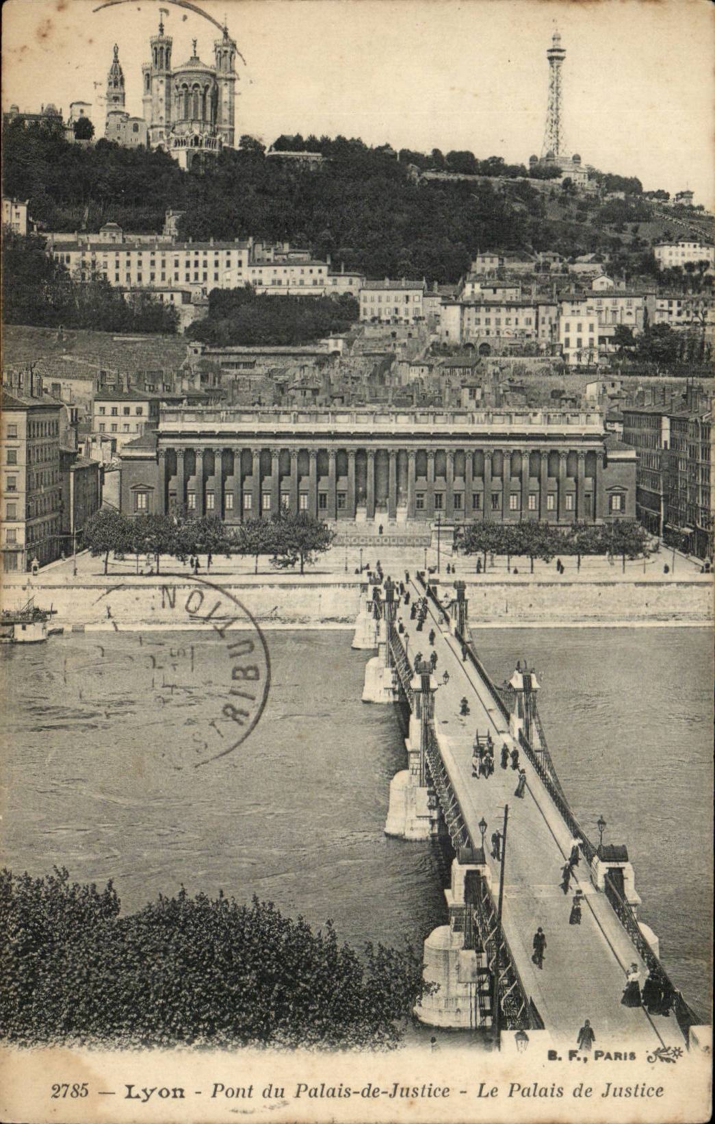 Lyon - Pont du Palais-de-Justice - Le Palais de Justice — B. F., Paris, n° 2785