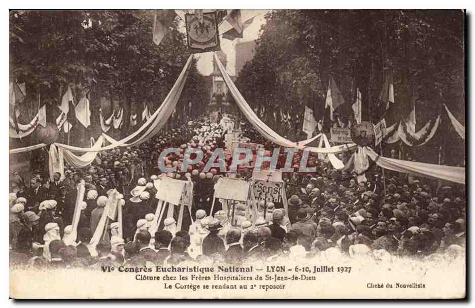 VIe Congrès Eucharistique National — LYON — 6-10 juillet 1927 — Clôture chez les Frères Hospitaliers de St-Jean-de-Dieu — Cliché du Nouvelliste