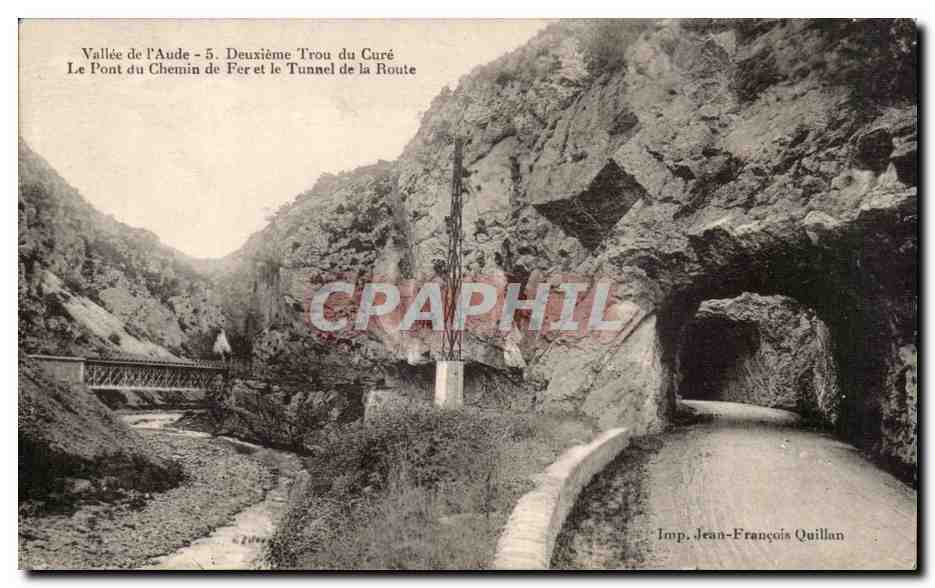 Vallée de l'Aude - Deuxième Trou du Curé — Le Pont du Chemin de Fer et le Tunnel de la Route — Imp. Jean-François Quillan