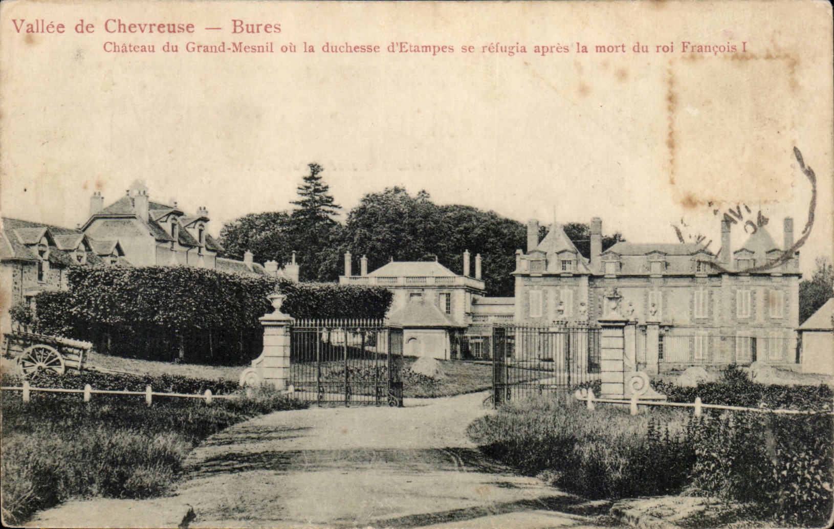 Vallee de Chevreuse CPA Chateau de Grand mesnil ou la duchesse d'ETampes se refugia apres la mort du roi Francois 1er