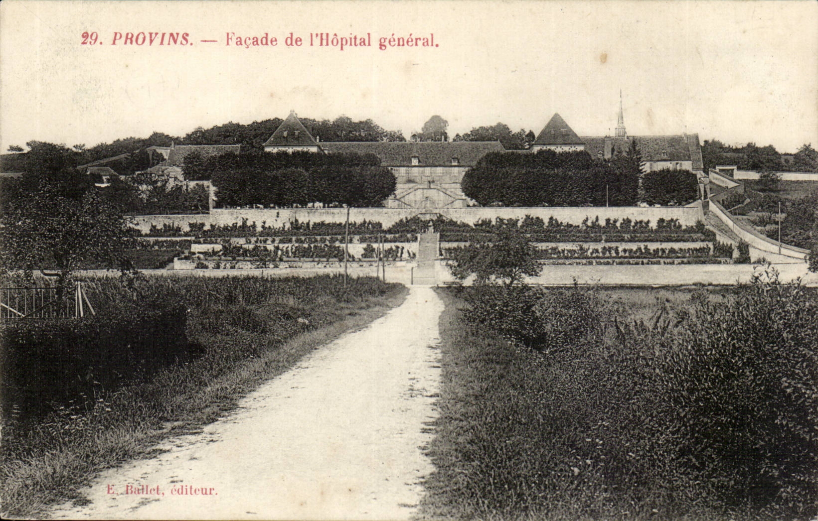 Provins — Façade de l'Hôpital général — E. Ballet, éditeur