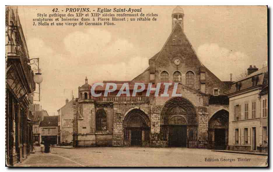 Provins - Église Saint-Ayoul — Style gothique des XIIe et XIIIe siècles, sculptures et boiseries de Pierre Blasset, retable de J. Stella, vierge de Germain Pilon — Édition Georges Tissier