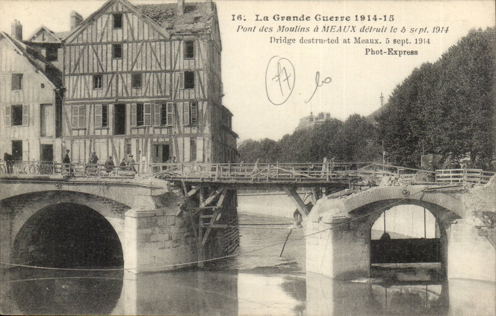 Pont des Moulins à Meaux — détruit le 5 septembre 1914 — Phot-Express
