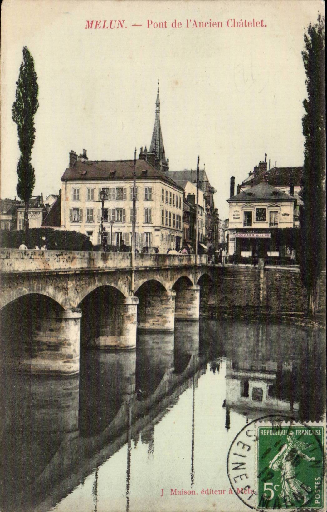 MELUN — Pont de l'Ancien Châtelet — J. Maison, éditeur à Melun