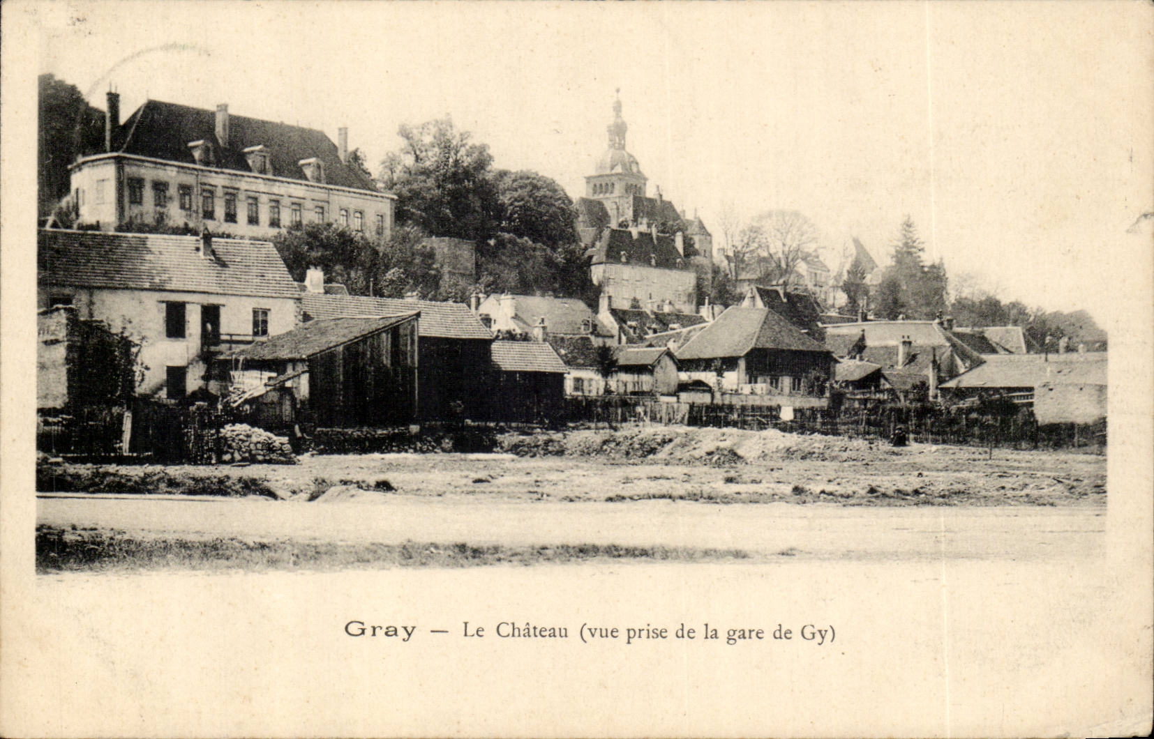 Gray CPA Le chateau (vue prise de la gare de Gy)