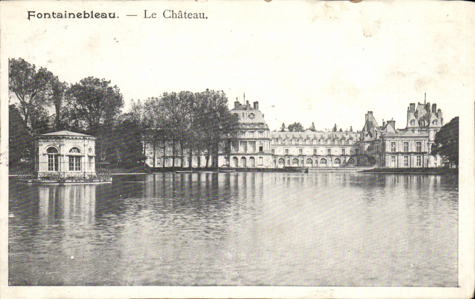 Fontainebleau — Le Château — Éditeur non identifié, n° de série non visible
