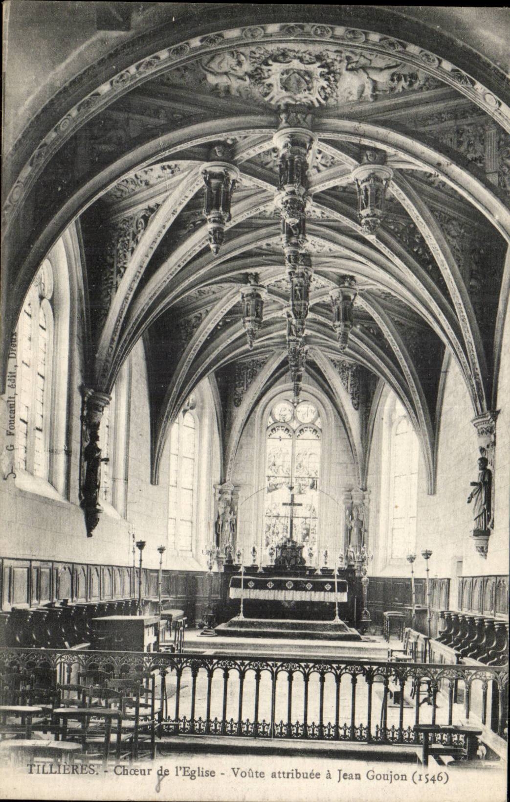 Tillieres CPA Choeur de l'eglise Voute attribuee a Jean Goujon (1546)