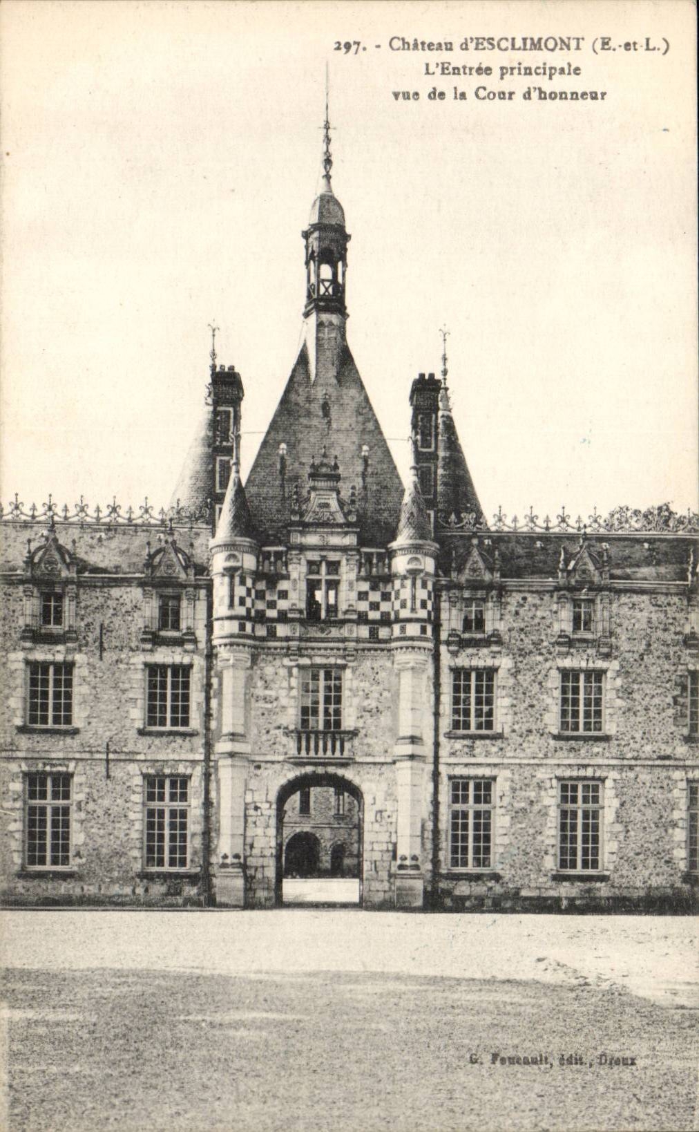 Château d'ESCLIMONT (E.-et-L.) — L'Entrée principale vue de la Cour d'honneur — G. Foucault, édit., Dijour