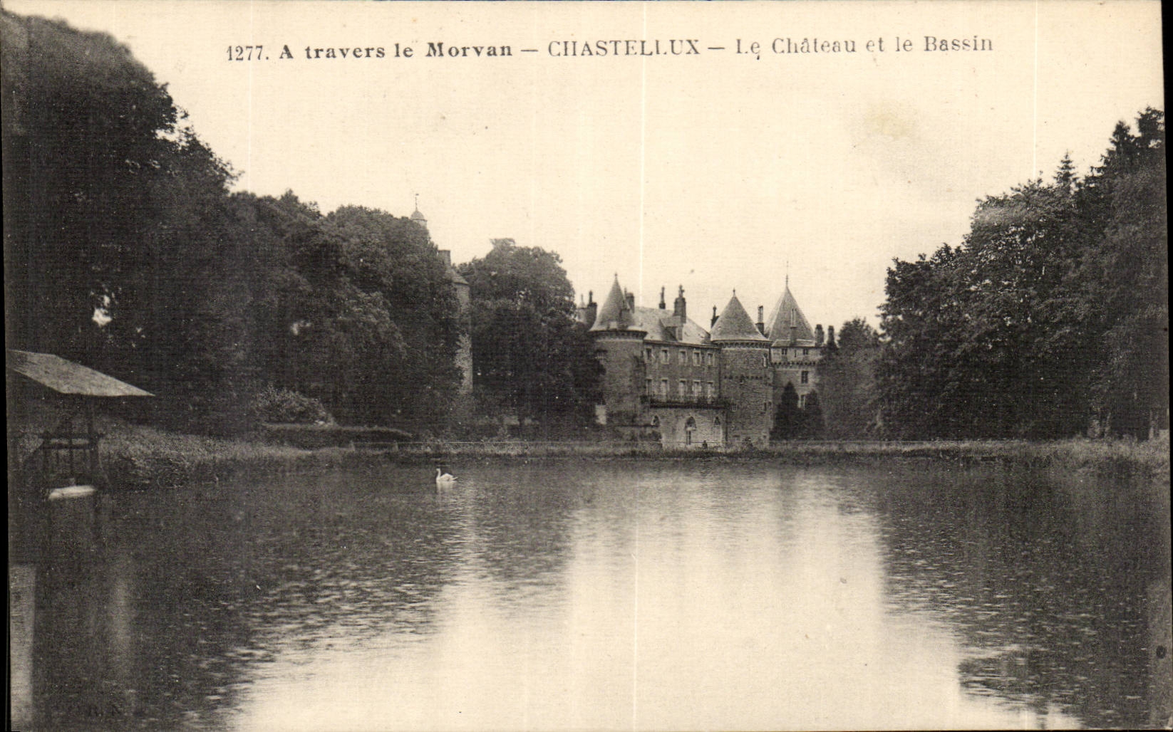A travers le Morvan - Chastellux - Le Chateau et le Bassin - CPA 