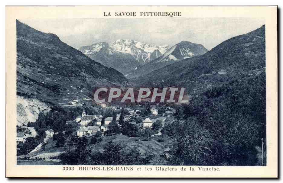 Brides-les-Bains et les Glaciers de la Vanoise — La Savoie Pittoresque — n° 3303
