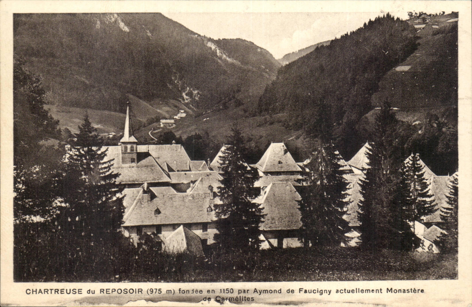 Chartreuse du Reposoir fondee en 1150 par Aymond de Faucigny actuelement Monastere - CPA 