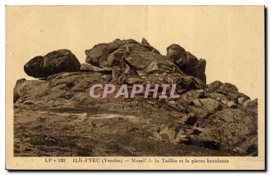 Ile d'Yeu CPA Massif de la Taillee et la pierre branlante