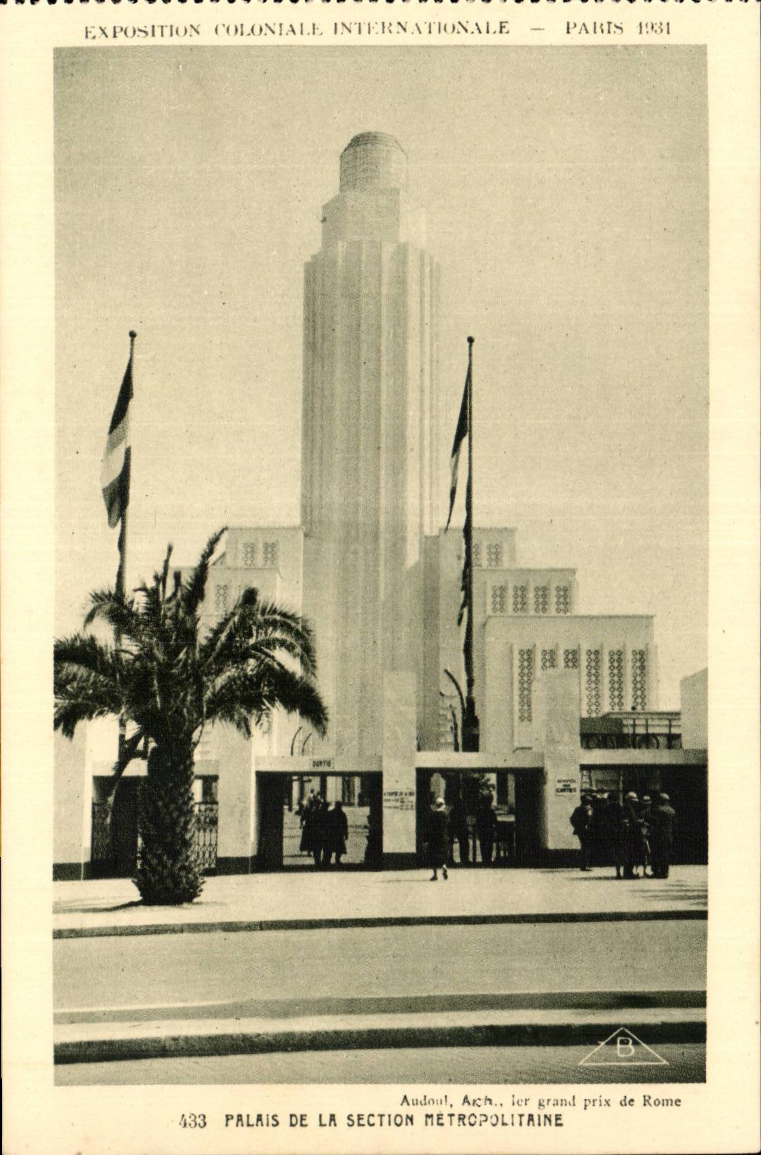 Palais de la Section Métropolitaine — Exposition Coloniale Internationale — Paris 1931