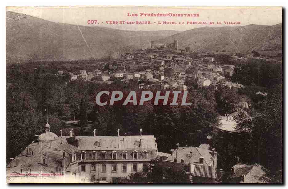 Vernet les Bains - L'Hotel de Portugal et le Village CPA 