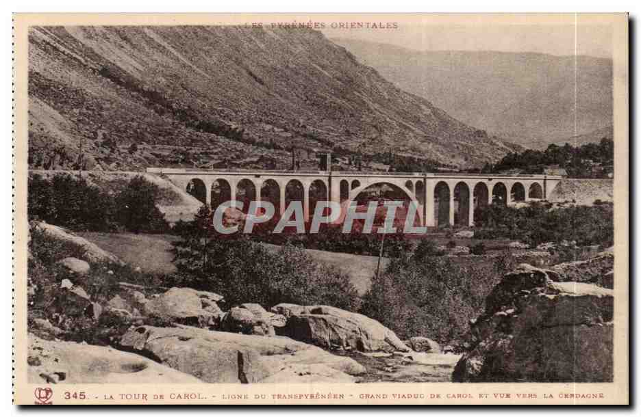 CPA Vallee de Carol La tours de Carol Ligne du transpyreneen Grand viaduc de Carol et vue vers la CErdaigne