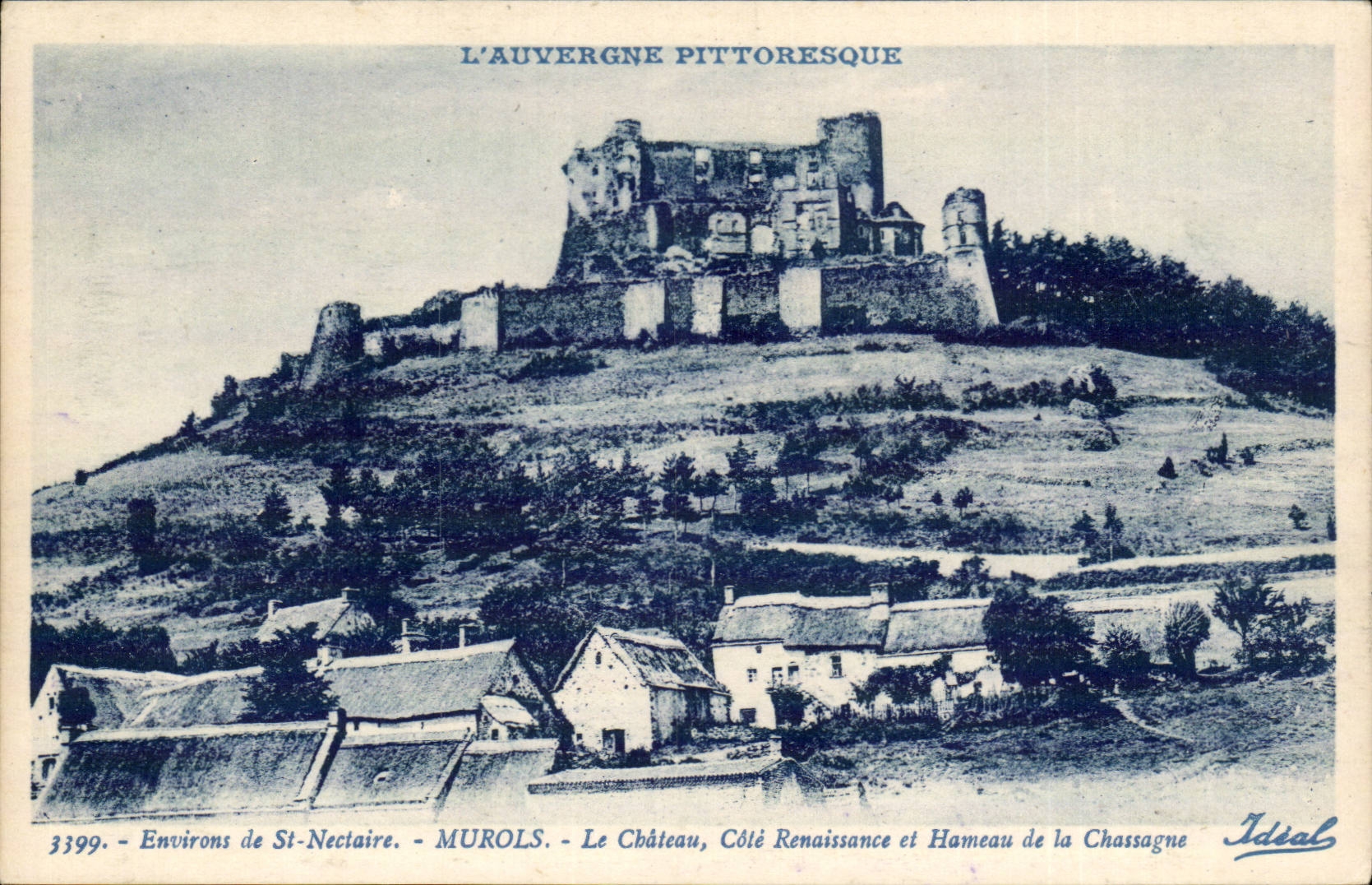 Murols — Le Château, Côté Renaissance et Hameau de la Chassagne — Ideal, n° 3399