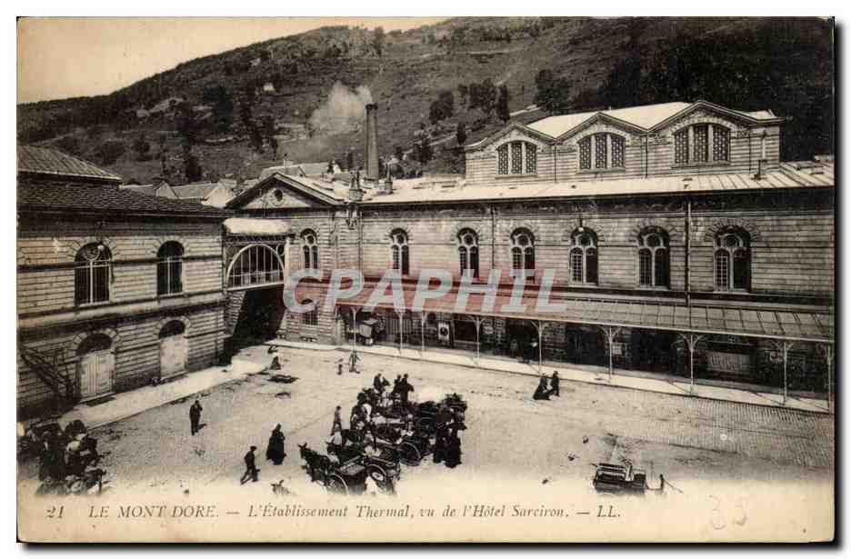 Le Mont Dore CPA l'etablissement themal vu de l'ehotel SArciron