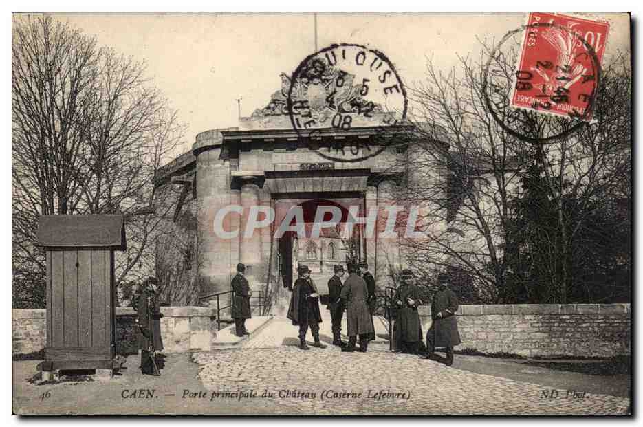 CAEN — Porte principale du Château (Caserne Lefebvre) — N.D. Phel. n°46