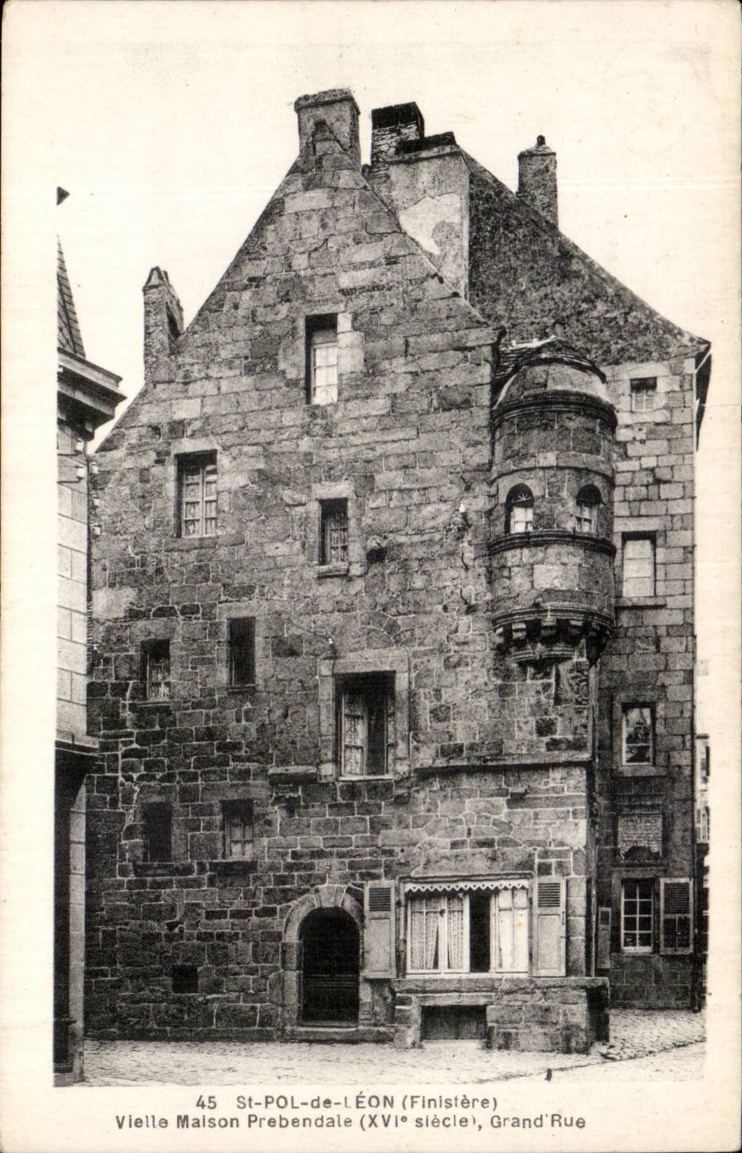 St Pol de Leon - Vielllle Maison Prebendale XVI siecle Grand Rue - CPA 