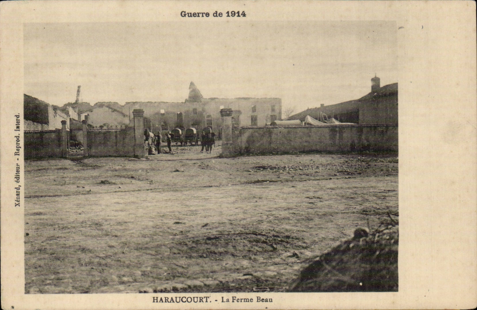 Haraucourt - La Ferme Beau — Guerre de 1914 — Xénard, éditeur, Interd.