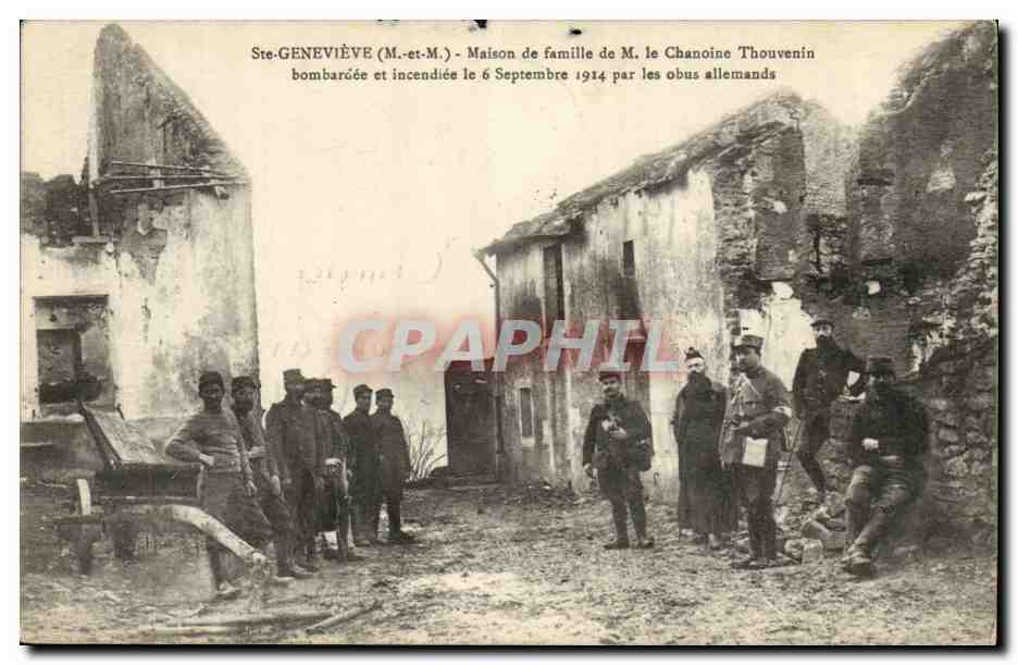 Ste-Geneviève (M.-et-M.) — Maison de famille de M. le Chanoine Thouvenin bombardée et incendiée le 6 Septembre 1914 par les obus allemands — éditeur non visible