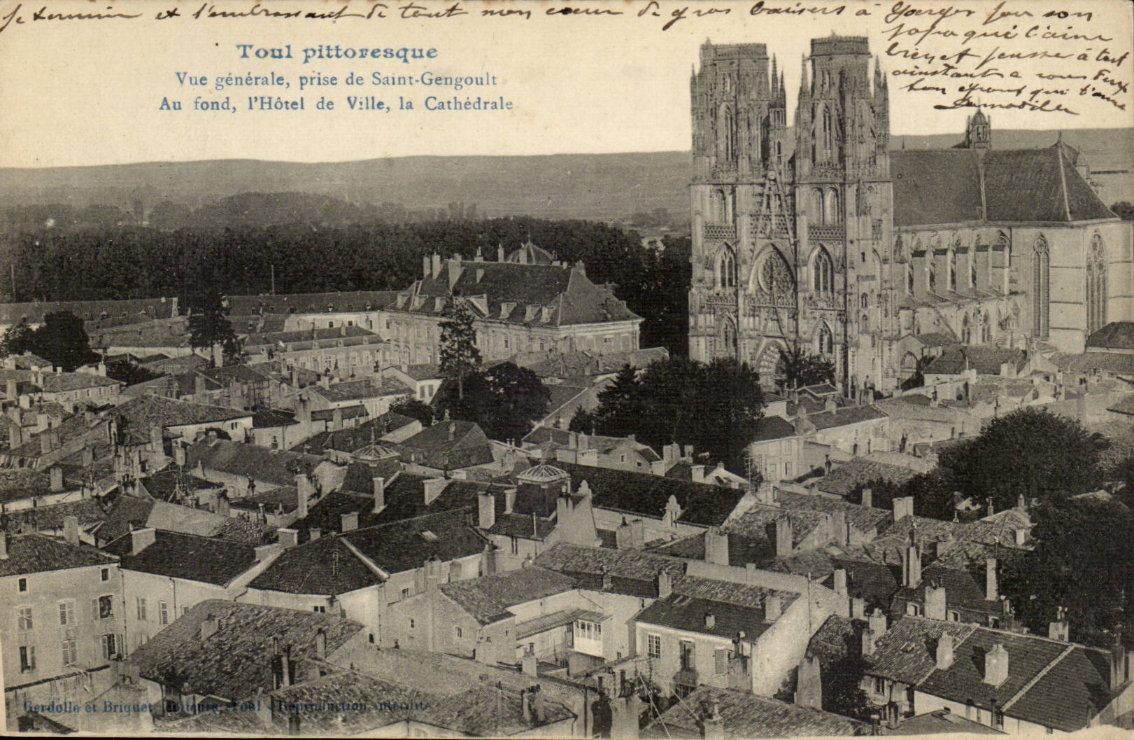 Toul pittoresque — Vue générale prise de Saint-Gengoult, avec l'Hôtel de Ville et la Cathédrale — Gerdolle et Briquet, Toul