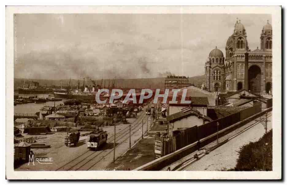 Marseille - la cathedrale et le Quai de la Joliette - tramway CPA 
