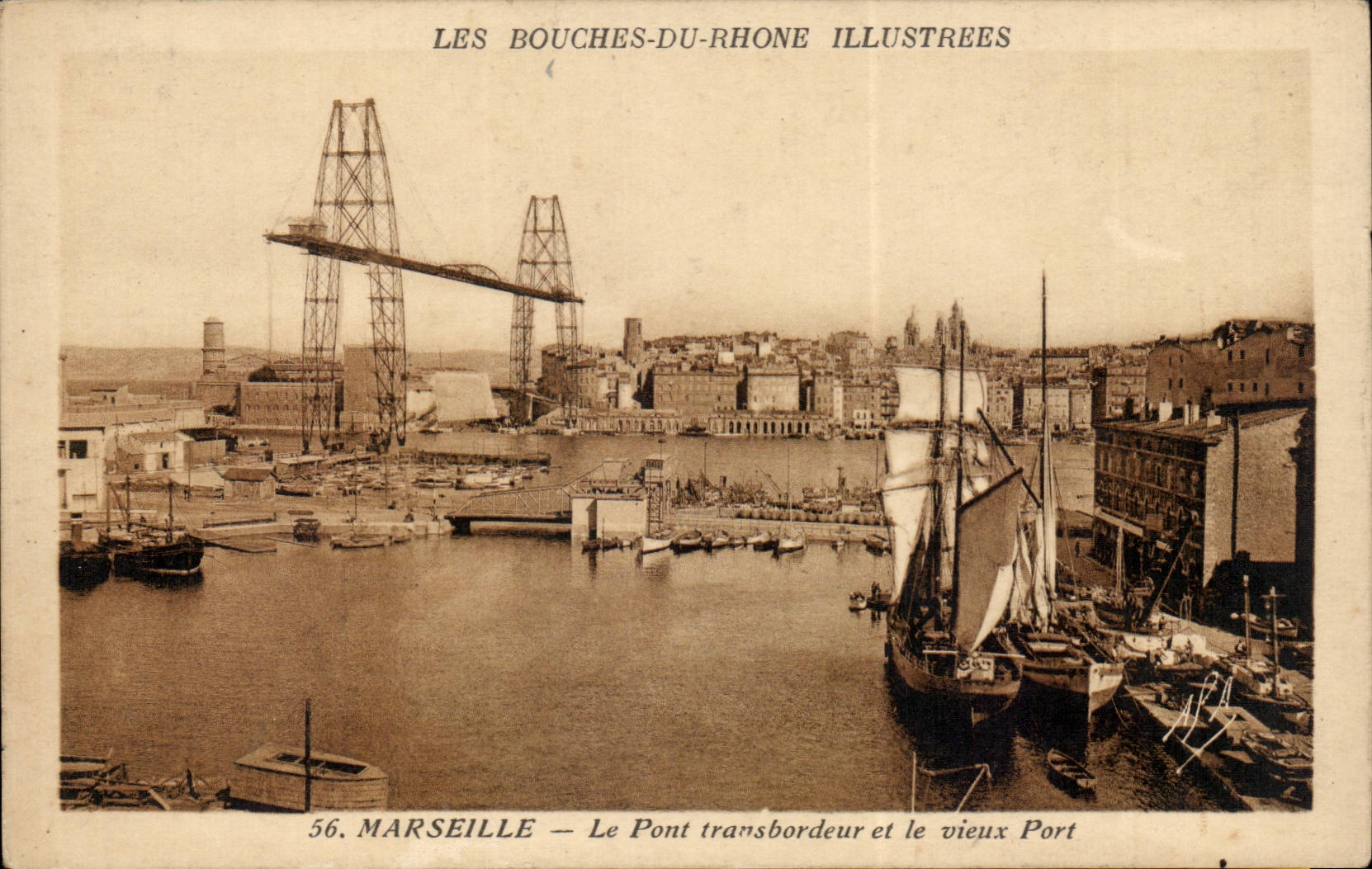 Marseille — Der Transbordeur-Brücke und der alte Hafen — Les Bouches-du-Rhône Illustrées Nr. 56