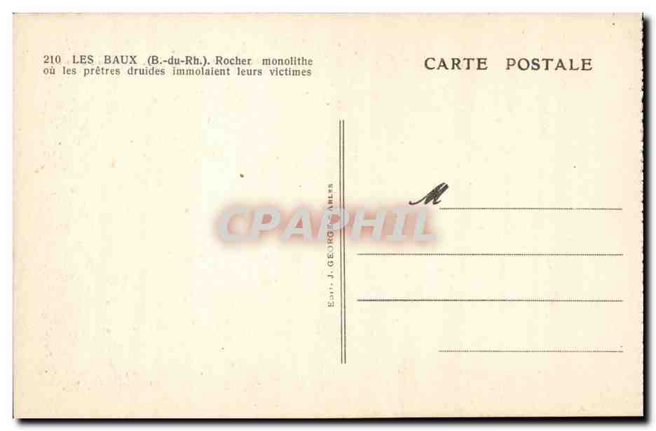 Les Baux (B.-du-Rh.) — Rocher monolithe où les prêtres druides immolaient leurs victimes — Éd. J. Georges, n° 210 — Verso