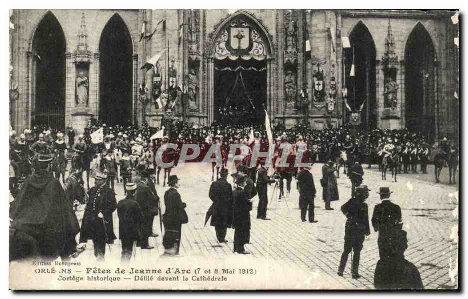 Orléans — Fêtes de Jeanne d'Arc (7 et 8 Mai 1912) — Cortège historique devant la Cathédrale — Édition Bourgeois