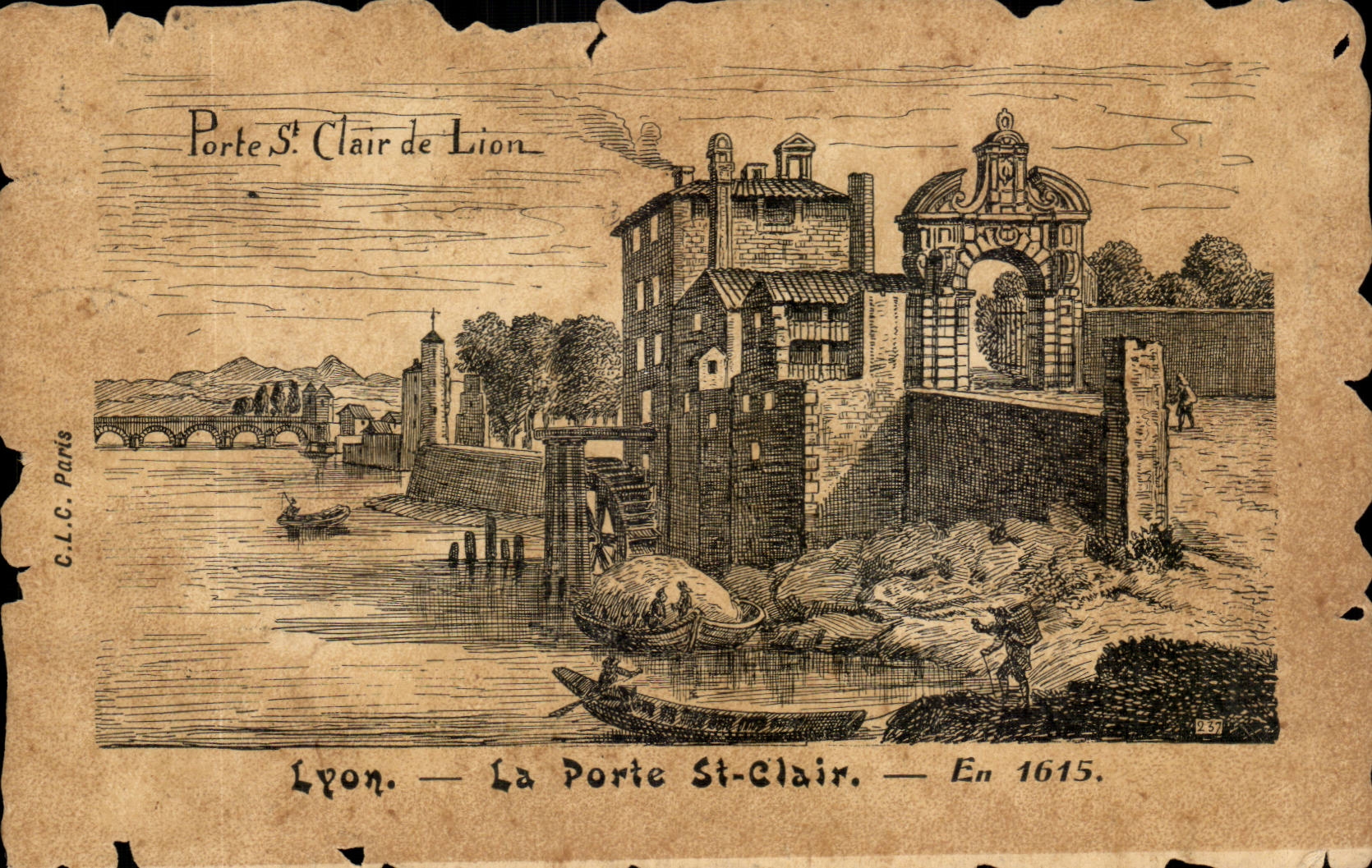 Lyon — La Porte St-Clair — En 1615 — C.L.C. Paris