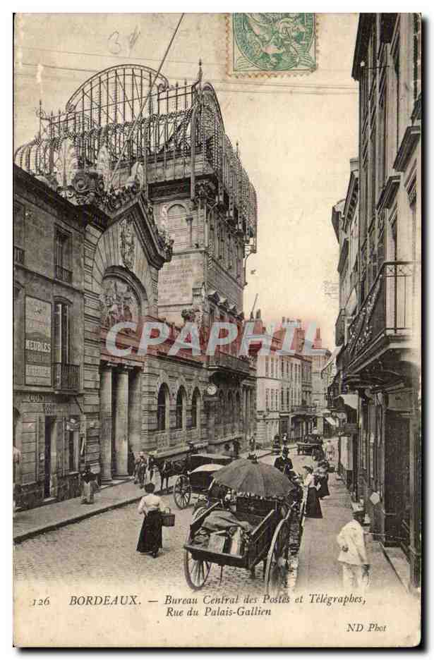 Bordeaux - Bureau Central des Portes des Postes et Telegraphes Rue du Palais Gallieu - CPA 