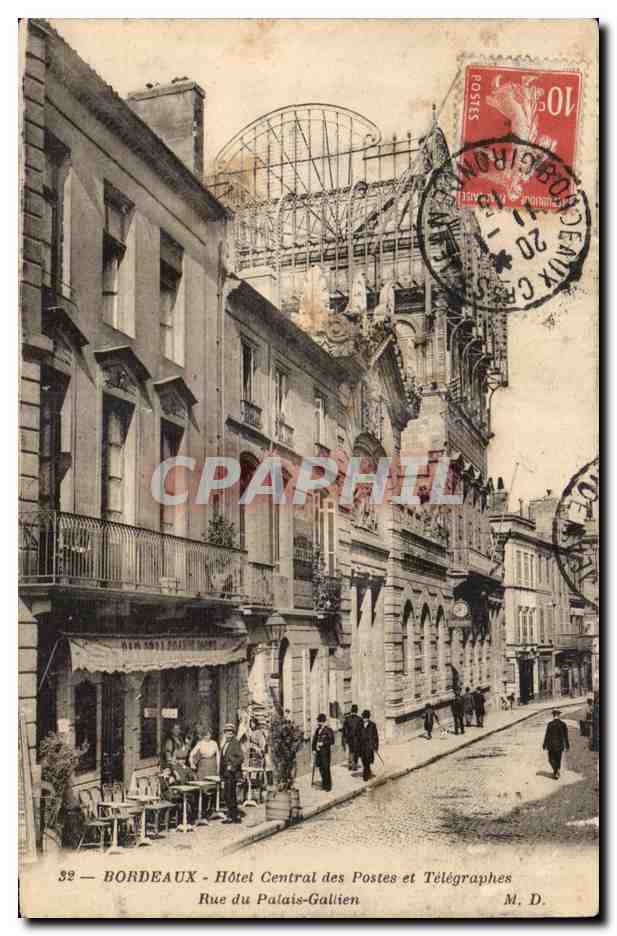 Bordeaux — Hôtel Central des Postes et Télégraphes — Rue du Palais-Gallien — M. D.