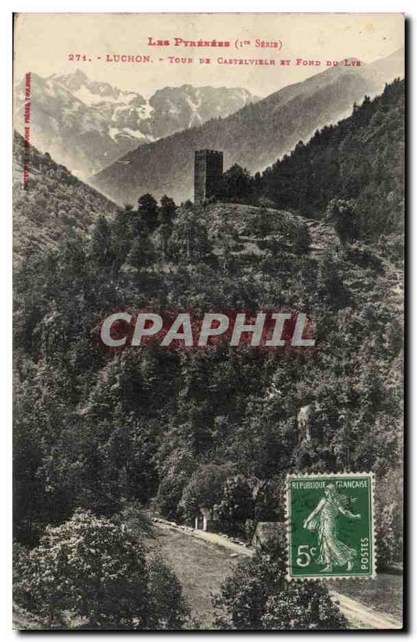 Luchon - Tour de Castelvielh et Fond du Lys — Les Pyrénées (1ère Série) n°274, éditeur C. P. T.