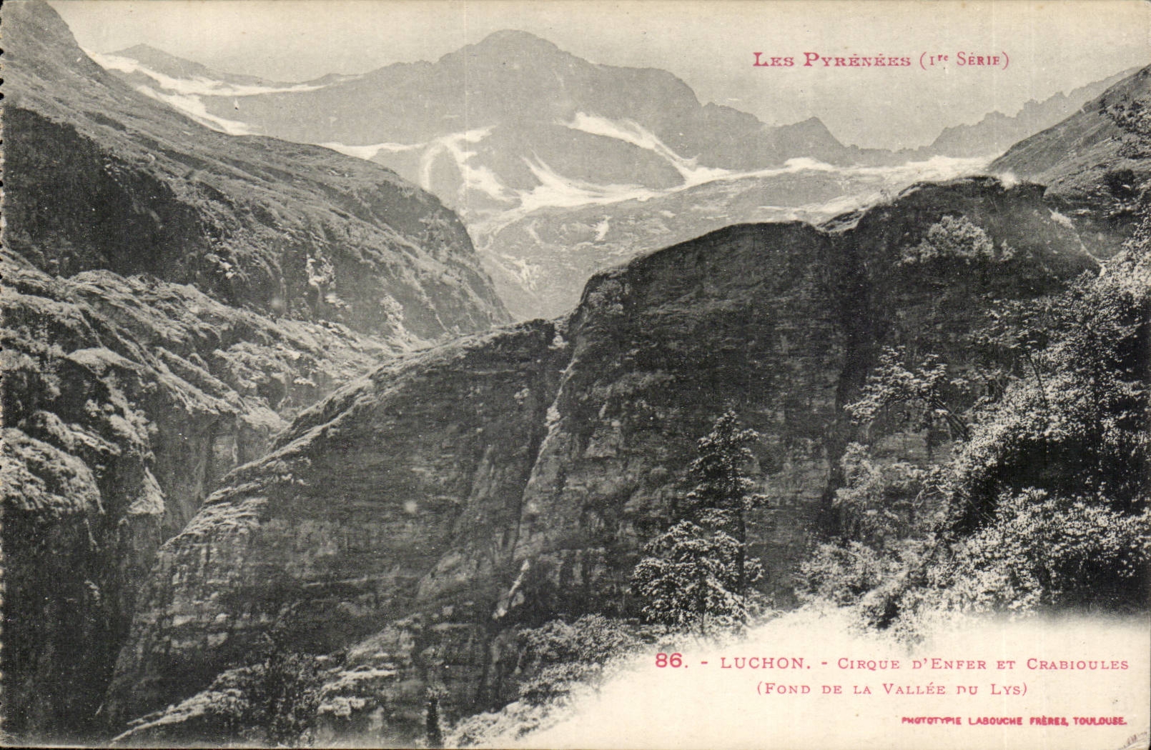 Luchon - Cirque d'Enfer et Crabioules (Fond de la Vallée du Lys) — Les Pyrénées (1ère Série) — Phototype Labouche Frères, Toulouse