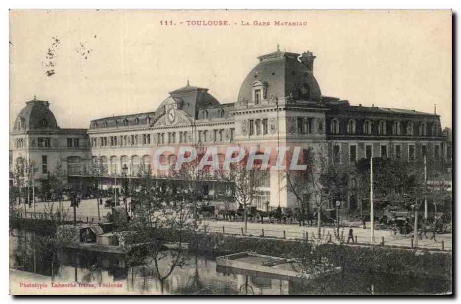 Toulouse - La Gare Matabiau — Phototypie Labonche frères, Toulouse, n° 114