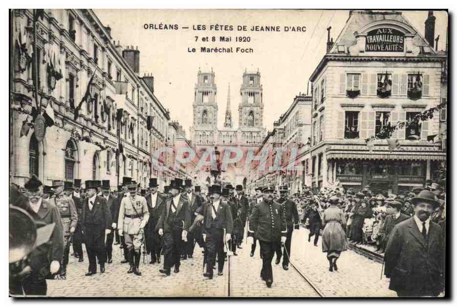 Orléans — Les Fêtes de Jeanne d'Arc — 7 et 8 Mai 1920 — Le Maréchal Foch